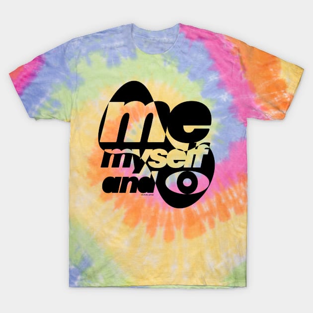 Studio Ochee Me myself and I T-Shirt by Jay_Kreative